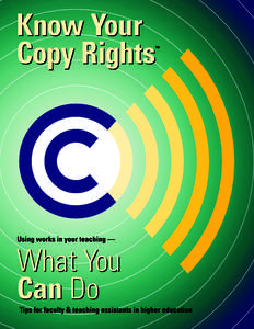 Know Your Copy Rights ™  Using works in your teaching —