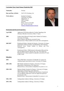 Curriculum Vitae: Frank Thomas Wunderlich, PhD Nationality: German  Date and Place of Birth: