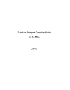 Spectrum Analyzer Operating Guide for the MSA  The MSA as Spectrum Analyzer