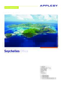 OFFICE DESCRIPTION  Photo courtesy Raymond Sahuguet Seychelles Office