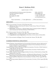 Daren C. Brabham, Ph.D. (updated November 12, 2013) Annenberg School for Communication & Journalism University of Southern California 3502 Watt Way Los Angeles, CA 90089