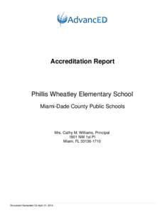 Accreditation Report  Phillis Wheatley Elementary School Miami-Dade County Public Schools  Mrs. Cathy M. Williams, Principal