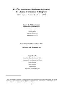 UPP² e a Economia da Rocinha e do Alemão: Do Choque de Ordem ao de Progresso ²  (UPP * Upgrades Produtivos Populares = UPP )
