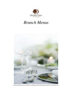 Brunch Menus  Food and Beverage Prices are Subject to a 14% Gratuity, 8% Taxable Administration Fee and 7% Sales Tax Brunch Selections North Shore Brunch