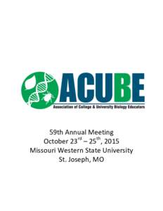 59th Annual Meeting October 23rd – 25th, 2015 Missouri Western State University St. Joseph, MO  2