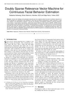IEEE TRANSACTIONS ON PATTERN ANALYSIS AND MACHINE INTELLIGENCE, VOL. 0, NO. 0, Doubly Sparse Relevance Vector Machine for Continuous Facial Behavior Estimation
