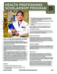 HEALTH PROFESSIONS SCHOLARSHIP PROGRAM Be enrolled in or have a letter of acceptance or intent from an accredited graduate program located in the United States or Puerto Rico. Maintain full-time student status during the