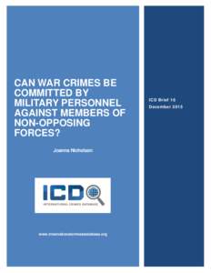 CAN WAR CRIMES BE COMMITTED BY MILITARY PERSONNEL AGAINST MEMBERS OF NON-OPPOSING FORCES?