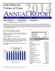 Utah Office for Victims of Crime 2014 ANNUAL REPORT GARY A. SHELLER, DIRECTOR