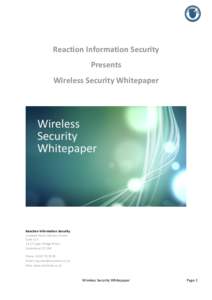 Reaction Information Security Presents Wireless Security Whitepaper Reaction Information Security Lombard House Business Centre
