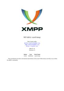 XEP-0054: vcard-temp Peter Saint-Andre mailto:[removed] xmpp:[removed] https://stpeter.im[removed]