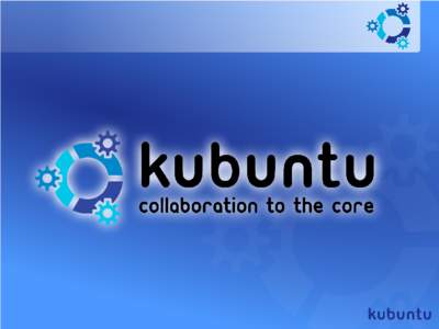 Was ist Kubuntu?  ● Linux­basiertes Betriebssystem für Desktop,  Laptop und Server
