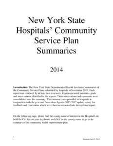 New York State Hospitals’ Community Service Plan Summaries 2014 Introduction: The New York State Department of Health developed summaries of
