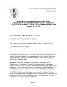 The Korean Peninsula Energy Development Organization 600 3rd Avenue, 12th Floor New York, NY[removed]AGREEMENT ON TERMS AND CONDITIONS OF THE ACCESSION OF THE EUROPEAN ATOMIC ENERGY COMMUNITY