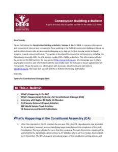 Dear friends, Please find below the Constitution Building e-Bulletin, Volume 1, No. 5, 2010. It contains information and resources of interest and relevance to those working in the field of Constitution Building in Nepal