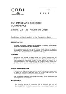 15th IMAGE AND RESEARCH CONFERENCE GironaNovembre 2018 Guidelines for Participation in the Conference Papers REGISTRATION
