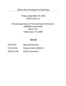 62B-41 Rule Development Workshop Friday, September 20, 2013 9:30-11:30 a.m. Florida Department of Environmental Protection 2600 Blairstone Road Room 176