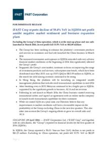 FOR IMMEDIATE RELEASE  iFAST Corp reports decline of 58.4% YoY in 1Q2016 net profit amidst negative market sentiment and business expansion plans Excluding the Group’s China operation, which is at the start-up phase an