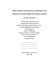 STRUCTURING DISTRIBUTED ALGORITHMS AND SERVICES FOR NETWORKS WITH MOBILE HOSTS BY ARUP ACHARYA A dissertation submitted to the Graduate School—New Brunswick