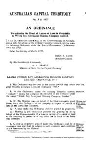 No. 3 of[removed]AN ORDINANCE To authorize the Grant of Leases of Land in Perpetuity to Wreck Bay Aboriginal Housing Company Limited. I, T H E G O V E R N O R - G E N E R A L of the Commonwealth of Australia,