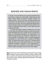 472  IWGIA – THE INDIGENOUS WORLD – 2013 BUSINESS AND HUMAN RIGHTS In June 2011, the Human Rights Council unanimously endorsed the Guiding Principles on Business and Human Rights: Implementing the United