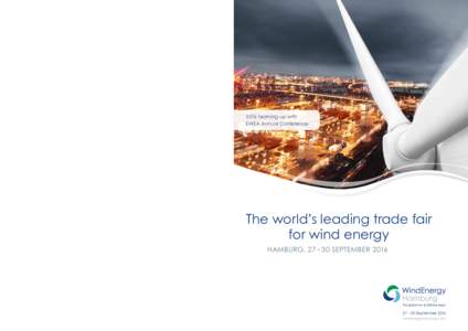 2016 Teaming up with EWEA Annual Conference The world’s leading trade fair 			for wind energy Hamburg, 27 – 30 September 2016
