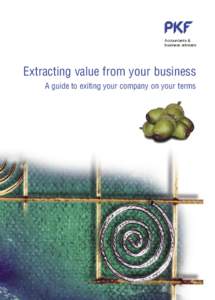 Accountants & business advisers Extracting value from your business A guide to exiting your company on your terms