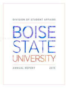 DIVISION OF STUDENT AFFAIRS  BOISE STATE UNIVERSITY ANNUAL REPORT
