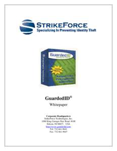 GuardedID® Whitepaper Corporate Headquarters StrikeForce Technologies, Inc[removed]King Georges Post Road #108 Edison, NJ 08837, USA