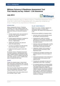 Milliman Briefing Note  Milliman Solvency II Readiness Assessment Tool First industry survey: Ireland – Life Assurance July 2014 We asked companies using our Milliman Solvency II Readiness Assessment Tool to