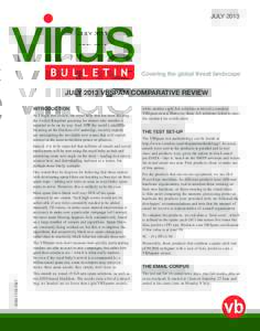 JULYCovering the global threat landscape JULY 2013 VBSPAM COMPARATIVE REVIEW INTRODUCTION