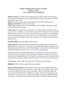 Minutes of Magnuson Park Advisory Committee January 14, 2015 Lower Conference Room, Building 30 Members Present: Loren Hill (Chair), Ed Bronsdon (Vice Chair), Julianna Ross (Secretary), Pete Zimmerman, Lynn Ferguson, Tra