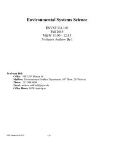 Environmental Systems Science ENVST.UA 100 Fall 2015 M&W 11:00 – 12:15 Professor Andrew Bell