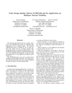 Color Image Quality Metric S-CIELAB and Its Application on Halftone Texture Visibility Xuemei Zhang Department of Psychology Stanford University Stanford, CA 94305