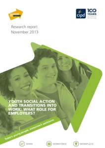 Research report November 2013 YOUTH SOCIAL ACTION AND TRANSITIONS INTO WORK: WHAT ROLE FOR