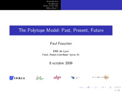 Introduction Prehistory State of the Art What Next ?  The Polytope Model: Past, Present, Future