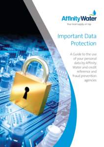 Important Data Protection A Guide to the use of your personal data by Affinity Water and credit