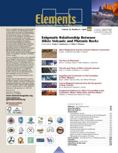 Elements is published jointly by the Mineralogical Society of America, the Mineralogical Society of Great Britain and Ireland, the Mineralogical Association of Canada, the Geochemical Society, the Clay Minerals Society, 