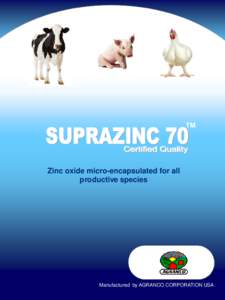 TM  Zinc oxide micro-encapsulated for all productive species  Manufactured by AGRANCO CORPORATION USA