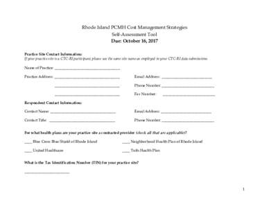 Rhode Island PCMH Cost Management Strategies Self-Assessment Tool Due: October 16, 2017 Practice Site Contact Information: If your practice site is a CTC-RI participant, please use the same site name as employed in your 