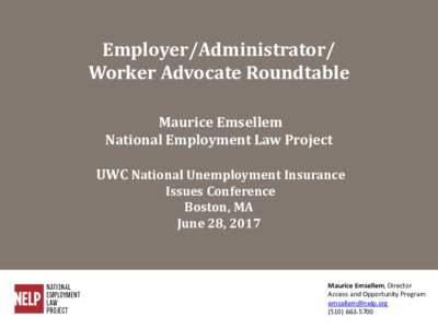 Employer/Administrator/ Worker Advocate Roundtable Maurice Emsellem National Employment Law Project UWC National Unemployment Insurance Issues Conference