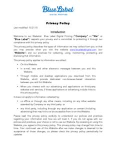Privacy Policy Last modified: Introduction Welcome to our Website! Blue Label Digital Printing (