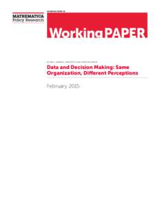 WORKING PAPER 36  BY NAN L. MAXWELL, DANA ROTZ, AND CHRISTINA GARCIA Data and Decision Making: Same Organization, Different Perceptions