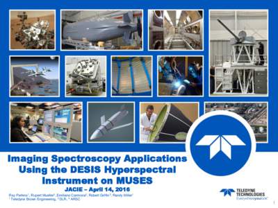 Spectroscopy / Imaging / Remote sensing / Optics / Unmanned spacecraft / Infrared imaging / Vision / Infrared spectroscopy / Hyperspectral imaging / Imaging spectroscopy / Multispectral image / Teledyne Technologies
