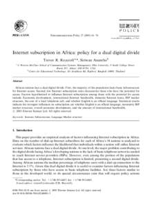 Telecommunications Policy–74  Internet subscription in Africa: policy for a dual digital divide Trevor R. Roycrofta,*, Siriwan Ananthob a