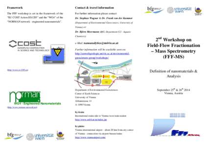 Framework  Contact & travel information The FFF workshop is set in the framework of the “EU COST Action ES1205” and the “WG4” of the