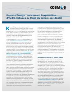 Kosmos Energy : concernant l’exploration d’hydrocarbures au large du Sahara occidental K  osmos Energy a conclu un accord pétrolier