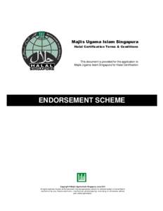 Majlis Ugama Islam Singapura Halal Certification Terms & Conditions This document is provided for the application to Majlis Ugama Islam Singapura for Halal Certification