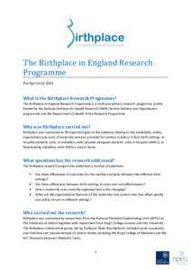 The Birthplace in England Research Programme Background Q&A What is the Birthplace Research Programme? The Birthplace in England Research Programme is a multi-disciplinary research progamme, jointly