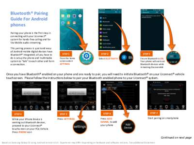 Bluetooth®	
  Pairing	
   Guide	
  For	
  Android	
   phones	
  	
      Pairing	
  your	
  phone	
  is	
  the	
  ﬁrst	
  step	
  in	
  